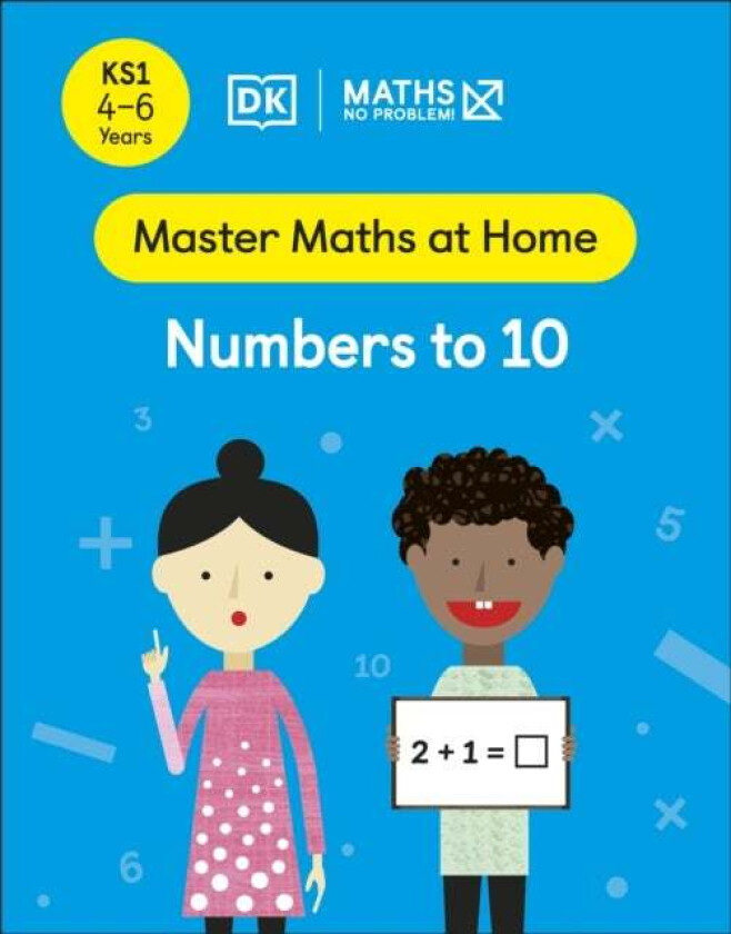 Maths ¿ No Problem! Numbers to 10, Ages 4-6 (Key Stage 1) av Maths ¿ No Problem!