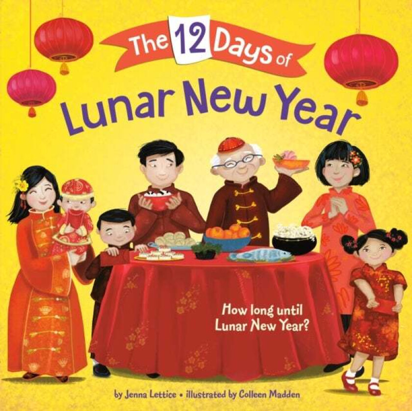 The 12 Days of Lunar New Year av Jenna Lettice, Colleen Madden