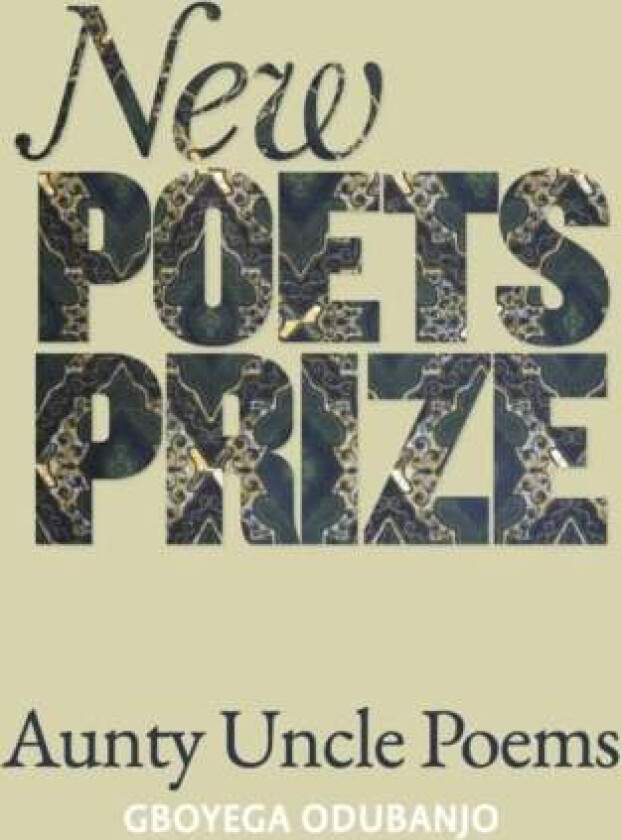 Aunty Uncle Poems av Gboyega Odubanjo
