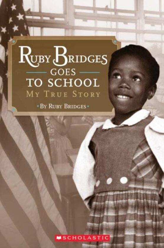 Ruby Bridges Goes to School: My True Story av Ruby Bridges