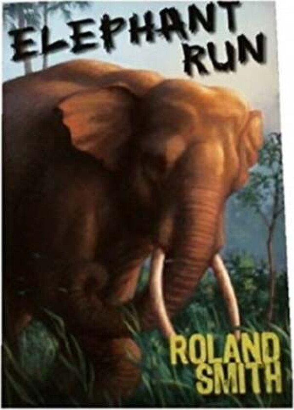 Elephant Run av Roland Smith