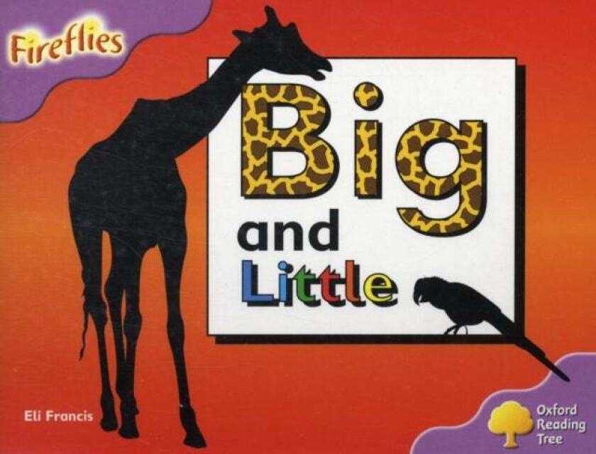 Oxford Reading Tree: Level 1+: Fireflies: Big and Little av Eli Francis