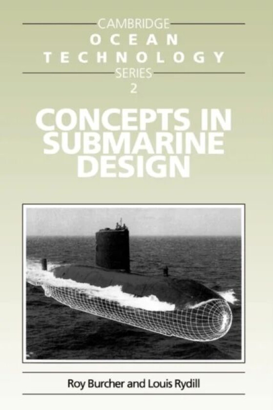 Concepts in Submarine Design av Roy (University College London) Burcher, Louis J. (University College London) Rydill