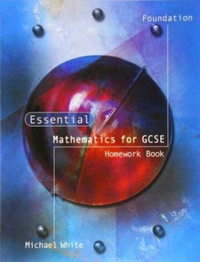 Essential Mathematics for GCSE Foundation Homework Book av Michael White