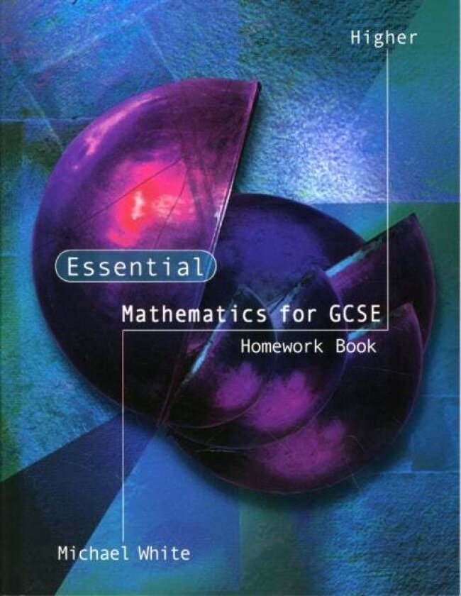 Higher GCSE Maths Homework Book av Michael White
