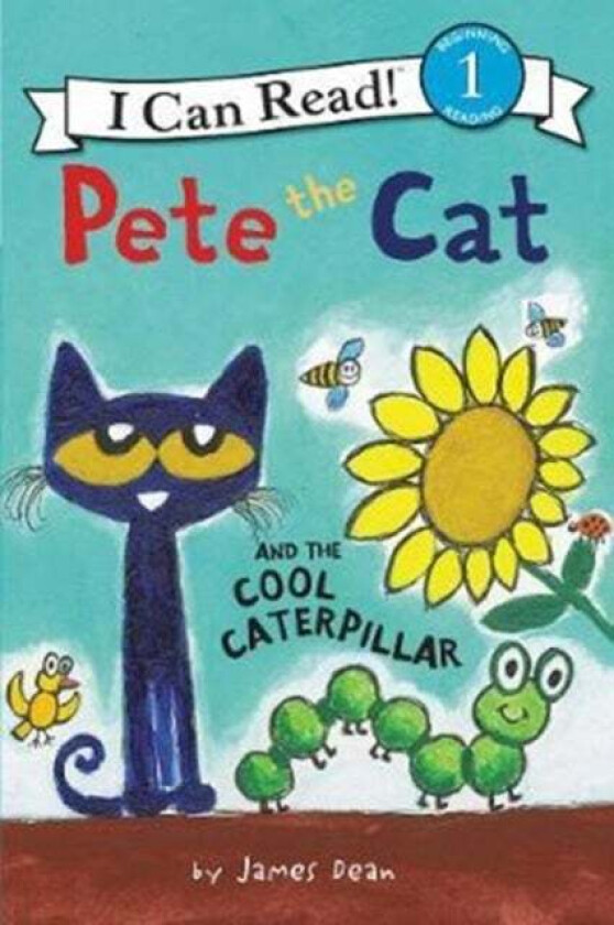 Pete the Cat and the Cool Caterpillar av James Dean