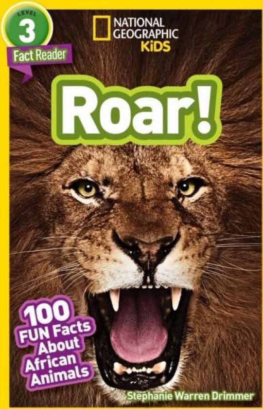 National Geographic Kids Readers: Roar! 100 Fun Facts About African Animals av National Geographic KIds, Stephanie Warren Drimmer