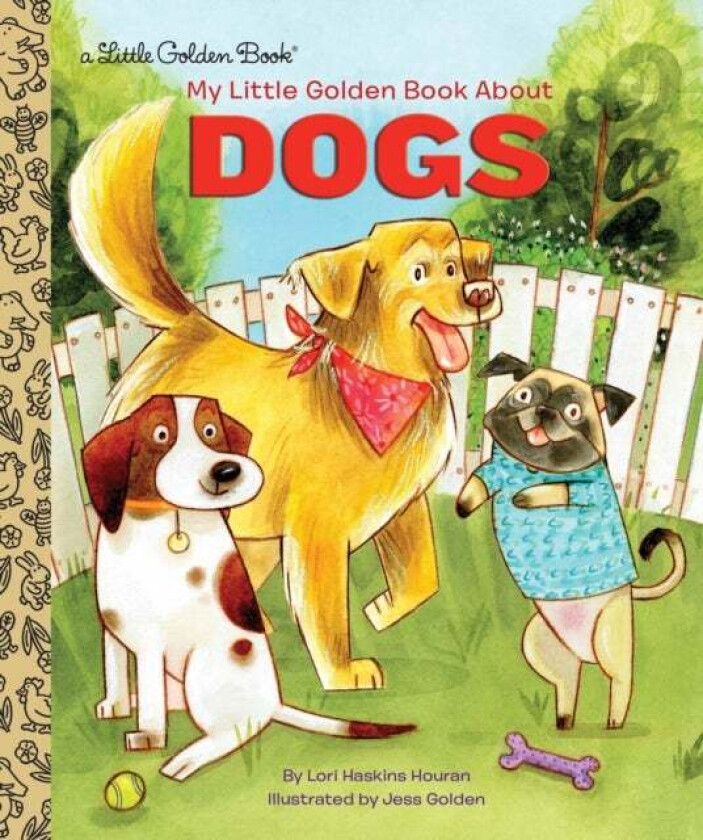 My Little Golden Book About Dogs av Lori Haskins Houran, Jess Golden