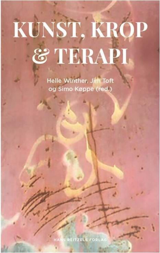 Kunst, krop og terapi av Helle Winther
