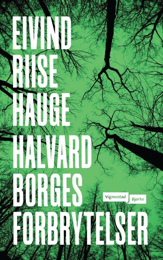 Halvard Borges forbrytelser av Eivind Riise Hauge - Personlig Signert