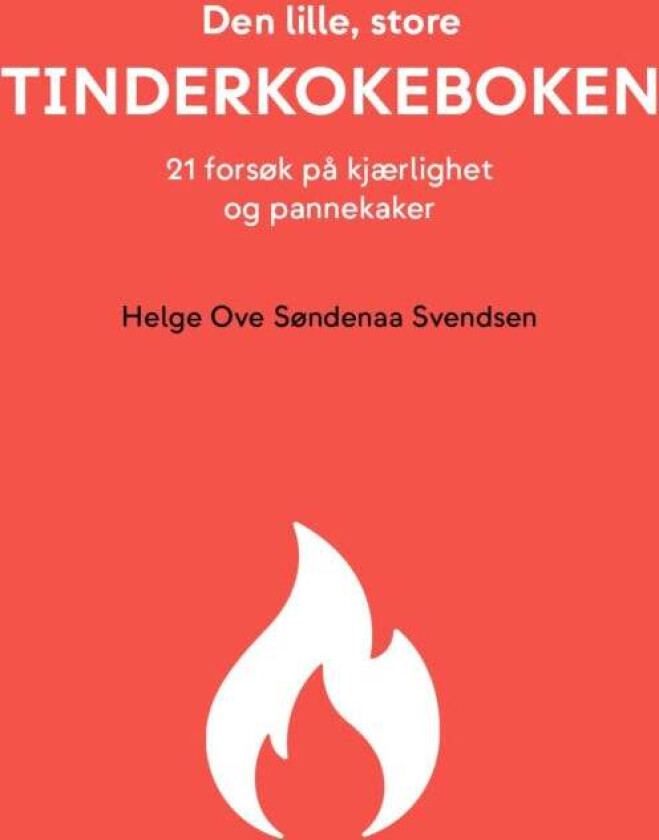 Den lille, store tinderkokeboken av Helge Ove Søndenaa Svendsen