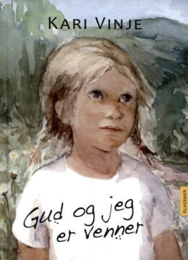 Gud og jeg er venner av Kari Vinje