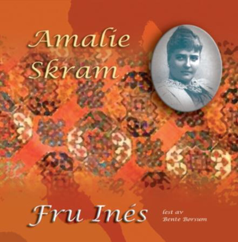 Fru Inés av Amalie Skram