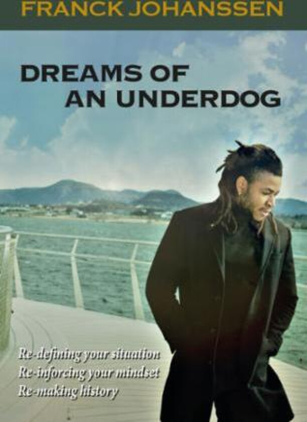 Dreams of an underdog av Franck Johanssen