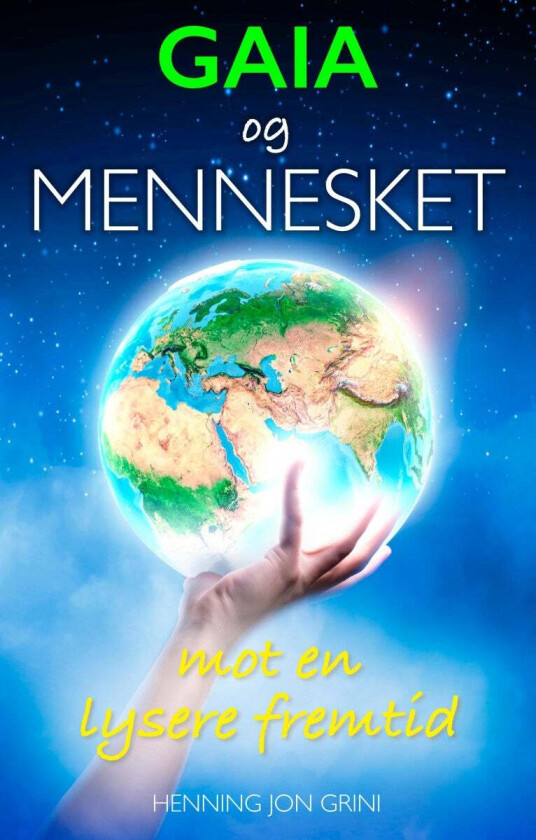 Gaia og mennesket av Henning Jon Grini