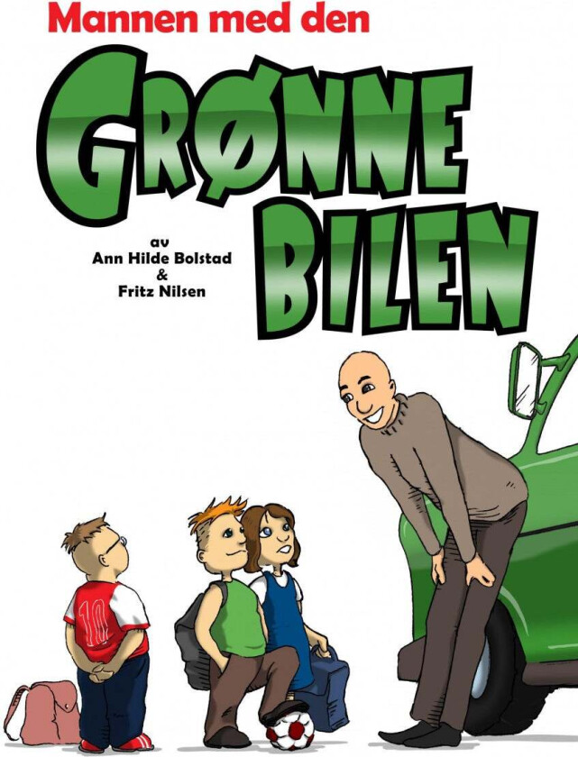 Mannen med den grønne bilen av Ann Hilde Bolstad