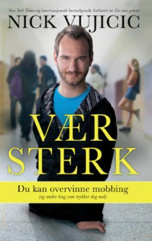 Vær sterk av Nick Vujicic