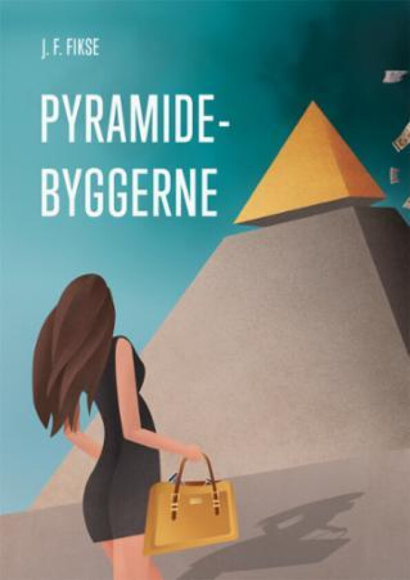 Pyramidebyggerne av Jon Fredrik Fikse