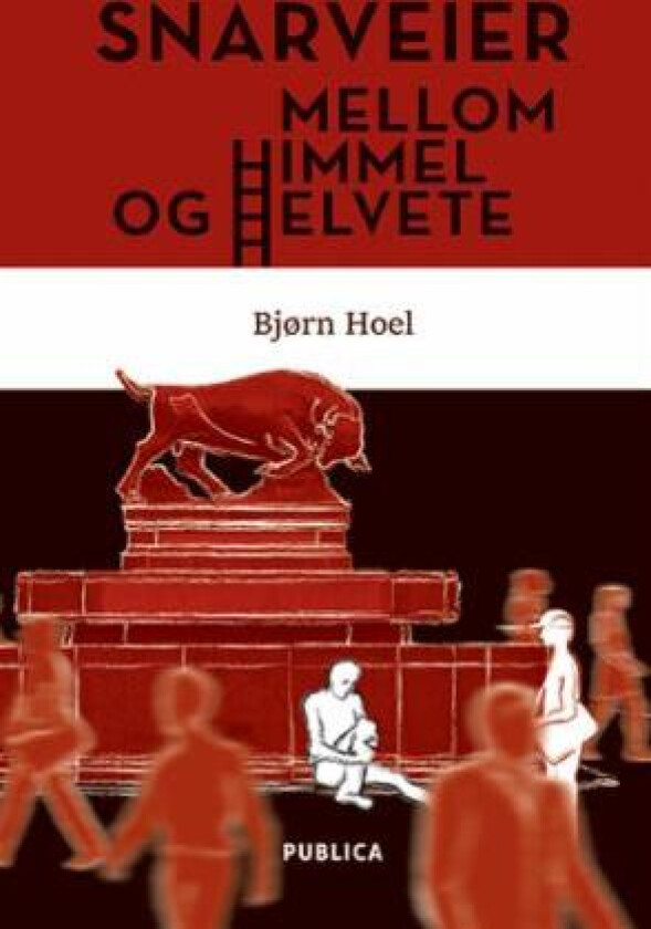 Snarveier mellom himmel og helvete av Bjørn Hoel