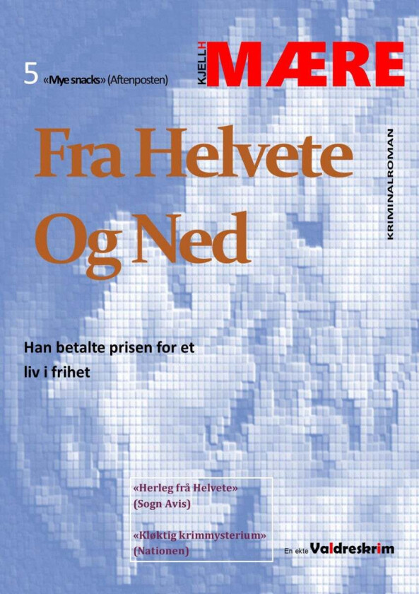 Fra helvete og ned av Kjell H. Mære