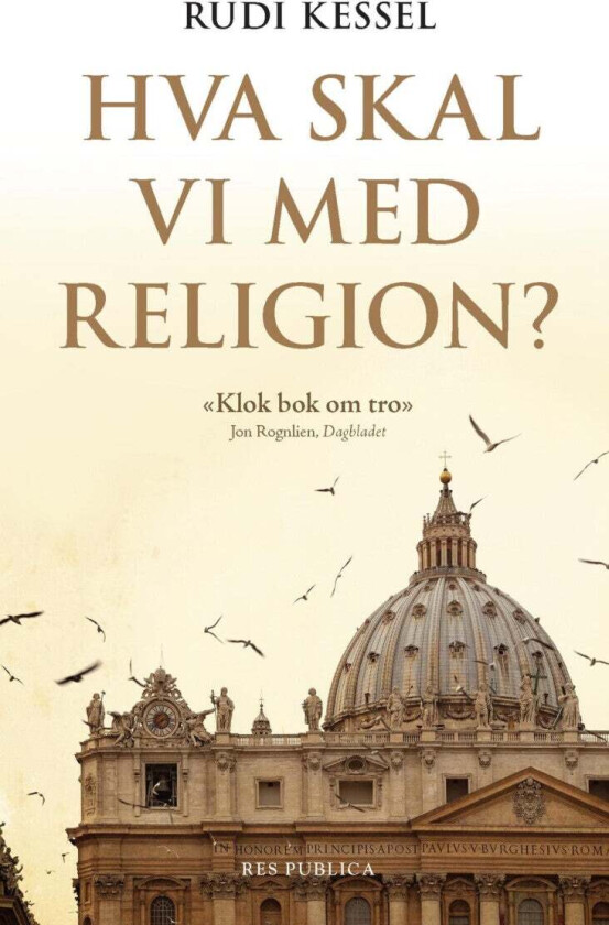 Hva skal vi med religion? av Rudi Kessel