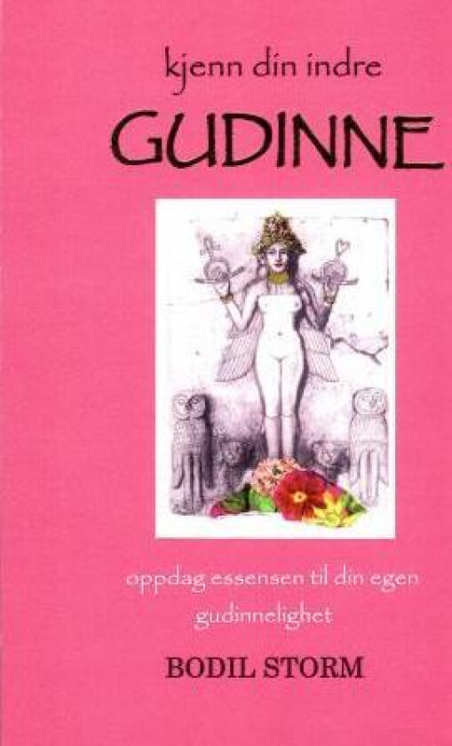 Kjenn din indre gudinne av Bodil Storm