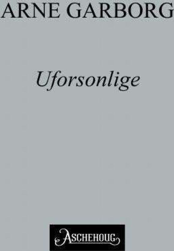 Uforsonlige av Arne Garborg