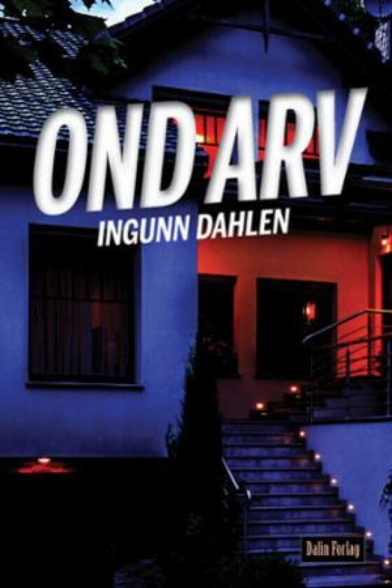Ond arv av Ingunn Andlaug Dahlen
