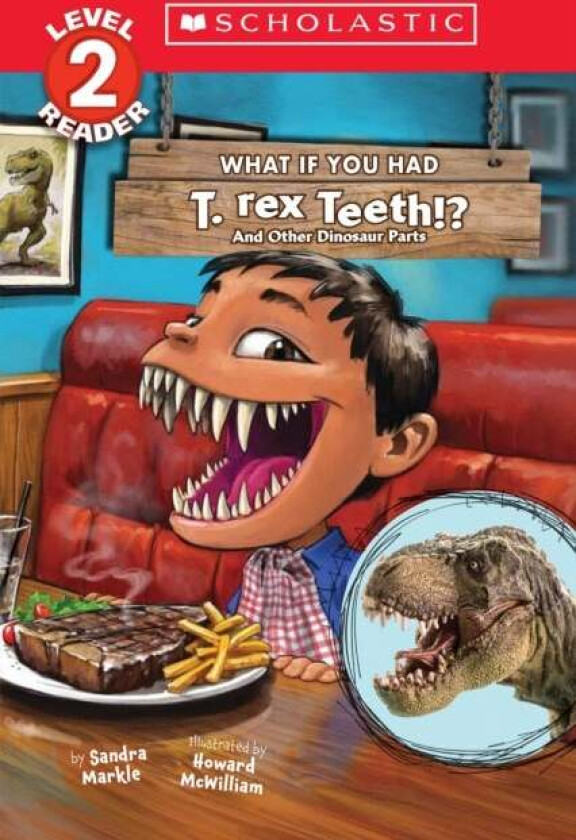 What If You Had T. Rex Teeth?: And Other Dinosaur Parts (Scholastic Reader, Level 2) av Sandra Markle