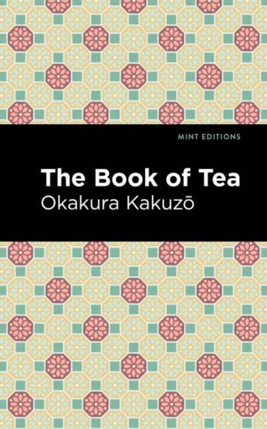 The Book of Tea av Okakura Kakuzo
