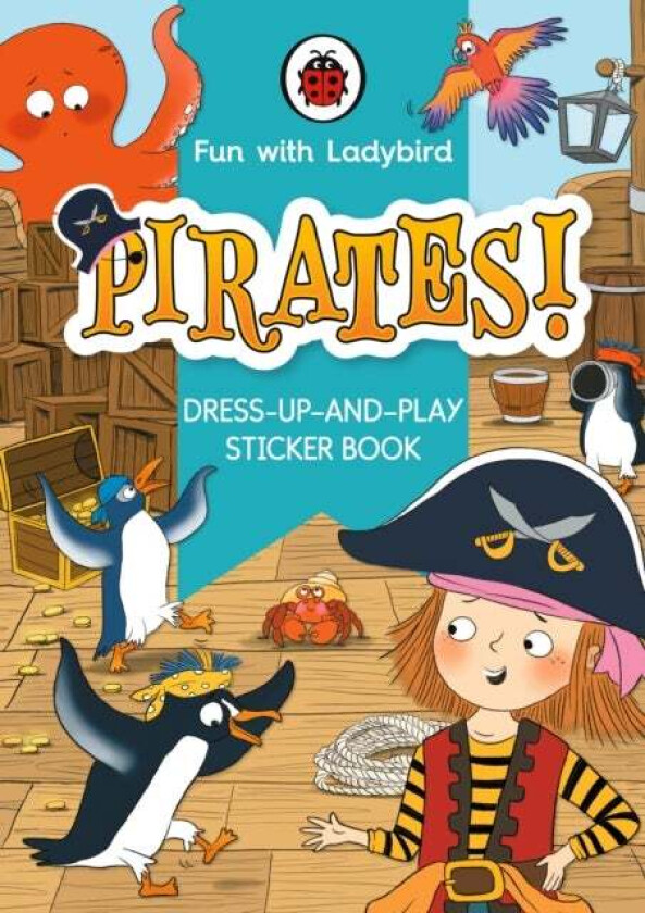 Fun With Ladybird: Dress-Up-And-Play Sticker Book: Pirates! av Ladybird