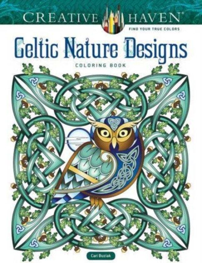 Creative Haven Celtic Nature Designs Coloring Book av Cari Buziak