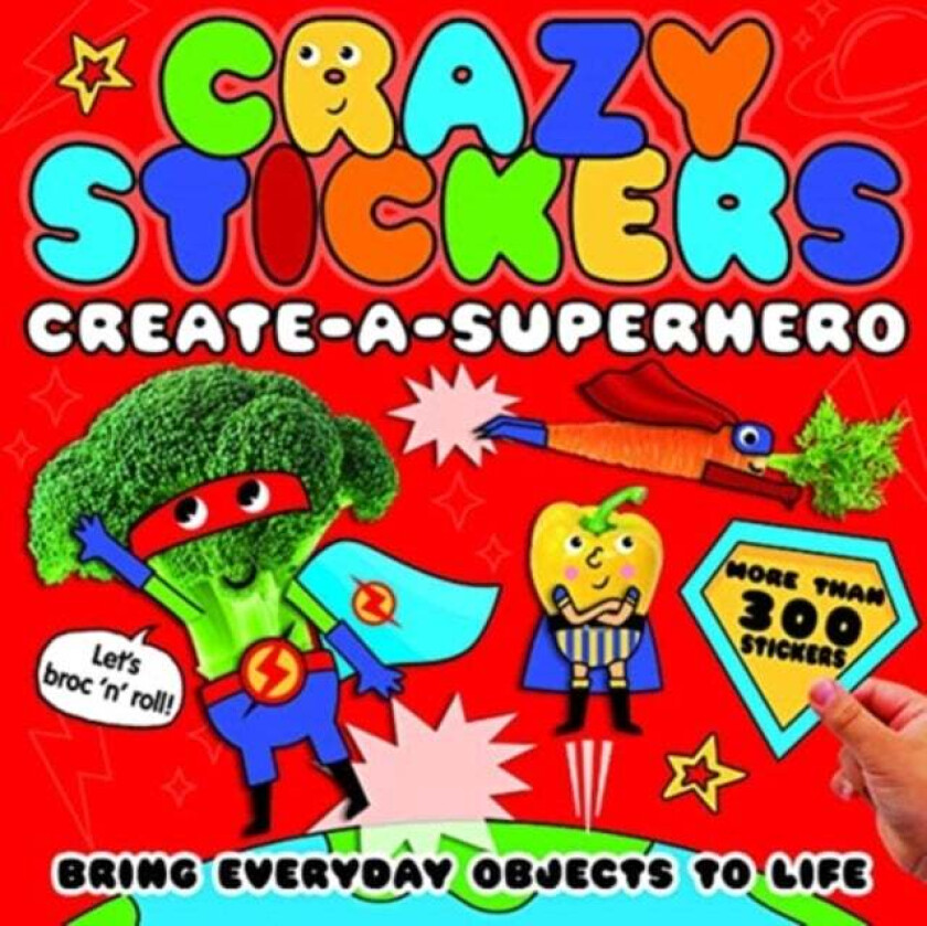 Crazy Stickers: Create-a-Superhero av Danielle McLean
