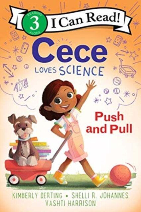 Cece Loves Science: Push and Pull av Kimberly Derting, Shelli R. Johannes