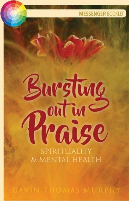 Bursting Out in Praise av Gavin Thomas Murphy
