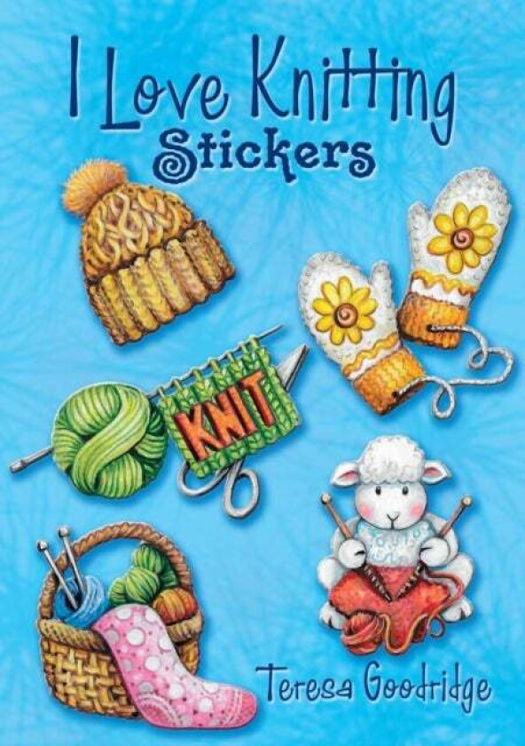 I Love Knitting Stickers av Teresa Goodridge