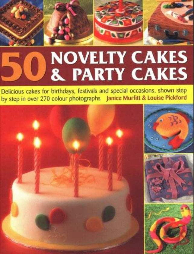 50 Novelty Cakes & Party Cakes av Janice Murfitt, Louise Pickford