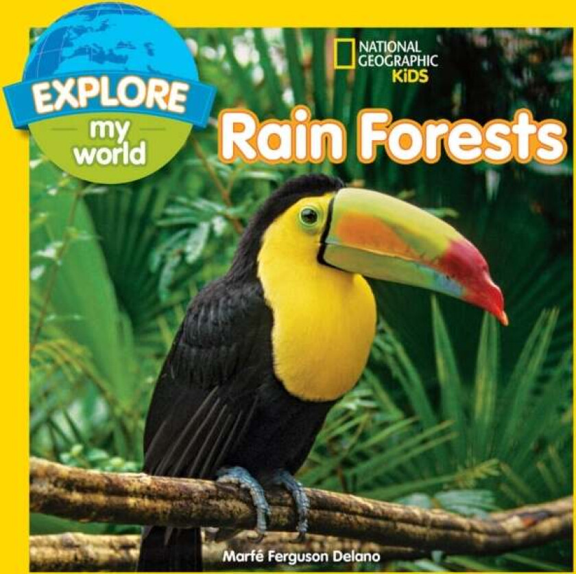 Explore My World Rain Forests av Marfe Ferguson Delano, National Geographic KIds