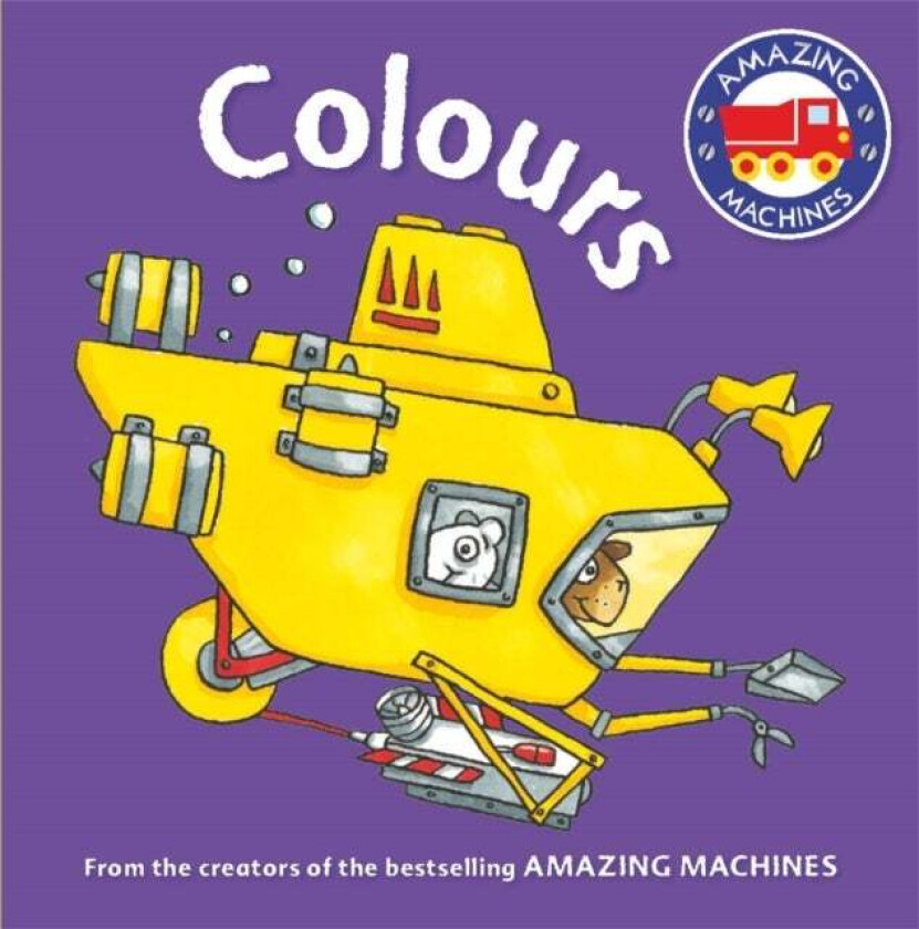 Amazing Machines First Concepts: Colours av Tony Mitton