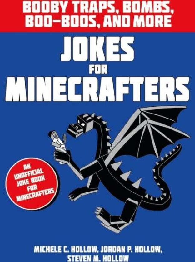 Jokes for Minecrafters: Booby traps, bombs, boo-boos, and more