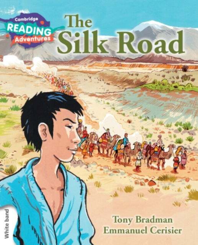Cambridge Reading Adventures The Silk Road White Band av Tony Bradman