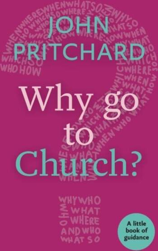Why Go to Church? av John Pritchard