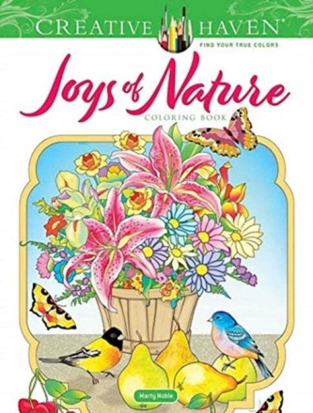 Creative Haven Joys of Nature Coloring Book av Marty Noble
