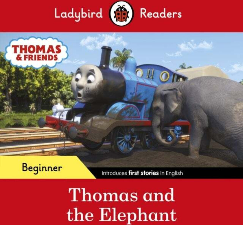 Ladybird Readers Beginner Level - Thomas the Tank Engine - Thomas and the Elephant (ELT Graded Reade av Ladybird, Thomas the Tank Engine