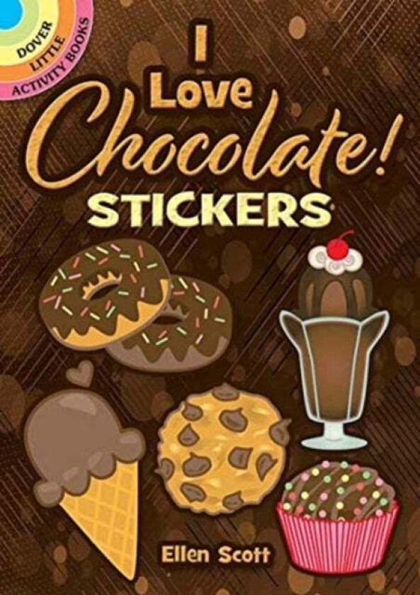 I Love Chocolate! Stickers av Ellen Scott