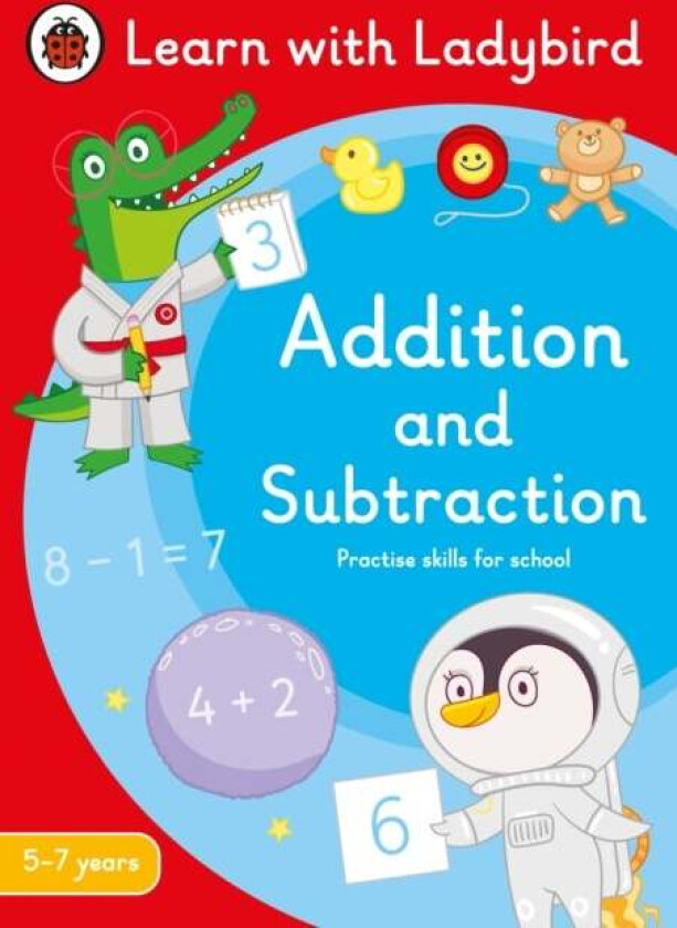 Addition and Subtraction: A Learn with Ladybird Activity Book 5-7 years av Ladybird