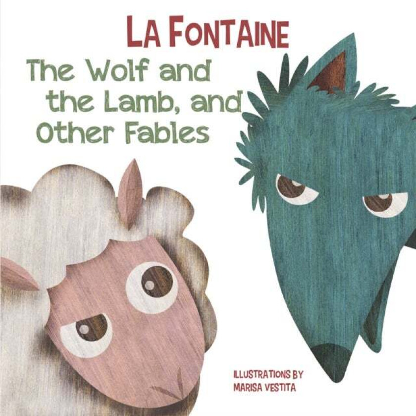 Wolf and The Lamb, and Other Fables av Jean de la Fontaine