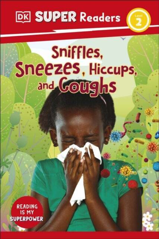 DK Super Readers Level 2 Sniffles, Sneezes, Hiccups, and Coughs av DK