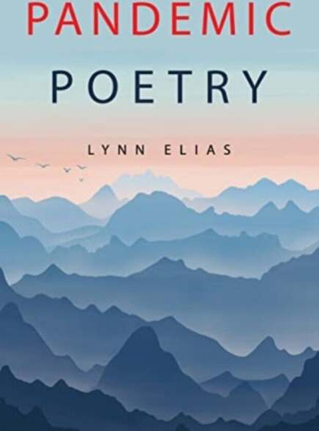 Pandemic Poetry av Lynn Elias