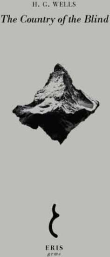 The Country of the Blind av H.G. Wells